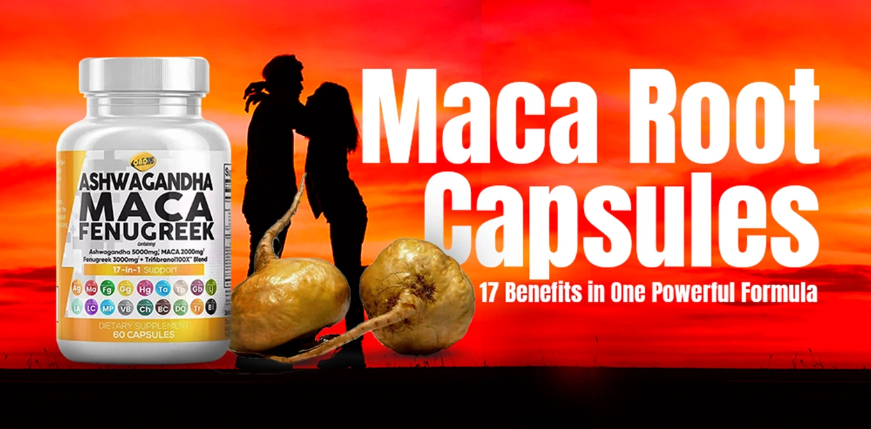 Maca Root Capsules: 17 Benefits in One Powerful Formula